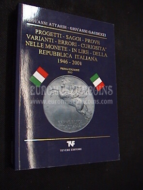 2013 Catalogo Progetti - Saggi - Prove - Varianti - Errori monete in Lire Italia 1946 - 2001